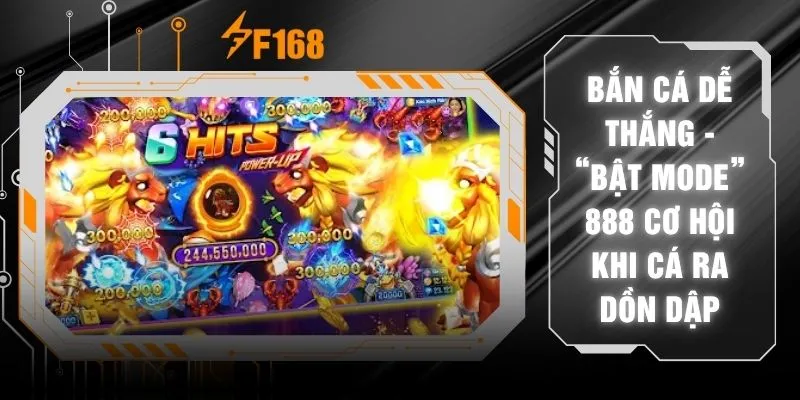 Bắn Cá Dễ Thắng - “Bật Mode” 888 Cơ Hội Khi Cá Ra Dồn Dập 2 Bắn Cá Dễ Thắng - “Bật Mode” 888 Cơ Hội Khi Cá Ra Dồn Dập