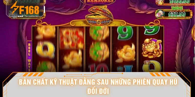 Nổ Hũ Jackpot - Kỹ Thuật Quay Hũ Của Cao Thủ Kiếm 100 Triệu 7 Bản chất kỹ thuật đằng sau những phiên quay hũ đổi đời