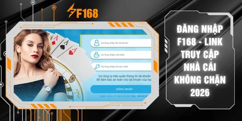 Đăng Nhập F168 - Link Truy Cập Nhà Cái Không Chặn 2026 6 Đăng Nhập F168 - Link Truy Cập Nhà Cái Không Chặn 2026