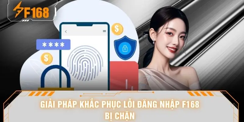 Đăng Nhập F168 - Link Truy Cập Nhà Cái Không Chặn 2026 7 Giải pháp khắc phục lỗi đăng nhập F168 bị chặn