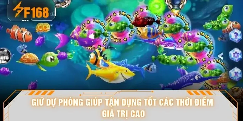 Chia Đạn Bắn Cá - “Cân Não” 90 Giây Khi Cá Lớn Vừa Xuất Hiện 7 Giữ dự phòng giúp tận dụng tốt các thời điểm giá trị cao