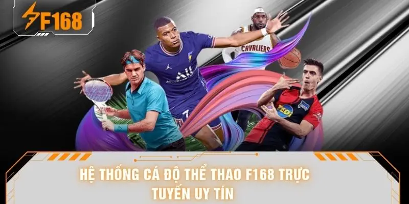 Thể Thao F168 – Sảnh Cược Bóng Đá Uy Tín, Kèo Thơm Mỗi Ngày 5 Hệ thống cá độ thể thao F168 trực tuyến uy tín