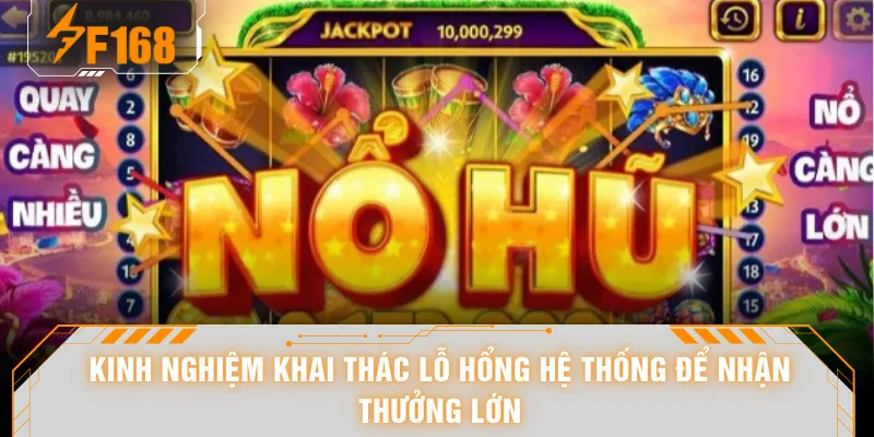Slot Dễ Nổ - Cơ Hội Nhận Thưởng Lớn Gấp 100 Lần Tiền Cược 7 Kinh nghiệm khai thác lỗ hổng hệ thống để nhận thưởng lớn
