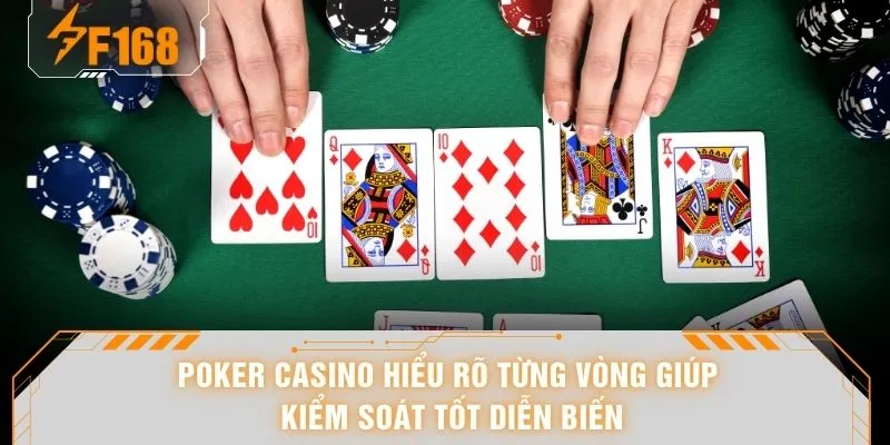 Poker Casino - All-in 120% Bản Lĩnh Khi Ván Bài Tới Cao Trào 5 Poker casino hiểu rõ từng vòng giúp kiểm soát tốt diễn biến