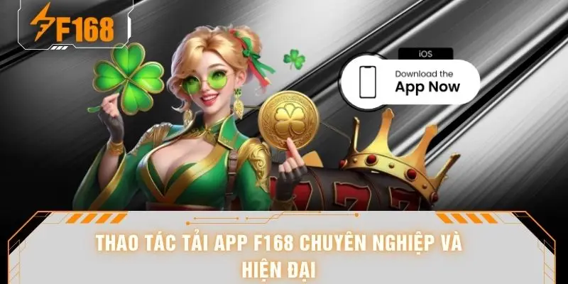 Tải App F168 - Thao Tác Đơn Giản, Tốc Độ Tải Cực Mượt 6 Thao tác tải app F168 chuyên nghiệp và hiện đại