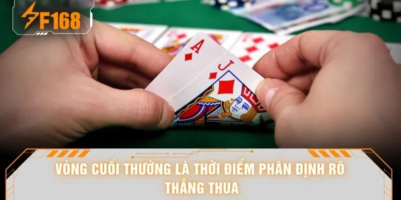 Poker Casino - All-in 120% Bản Lĩnh Khi Ván Bài Tới Cao Trào 7 Vòng cuối thường là thời điểm phân định rõ thắng thua